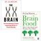 Brain Food How to Eat Smart and Sharpen Your Mind & The XX Brain