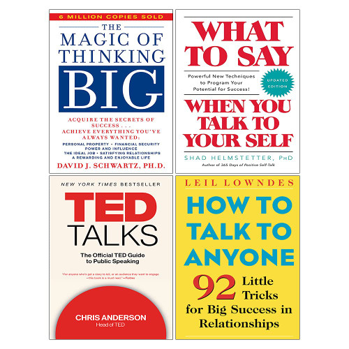The Magic of Thinking Big What to Say When You Talk to Your Self How