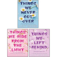 Things We Left Behind Things We Hide From The Light Things We Never