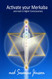 Activate your Merkaba and reach a Higher Consiousness