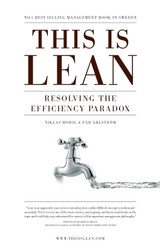 This is Lean: Resolving the Efficiency Paradox by Modig Niklas