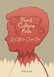 Third Culture Kids: A Gift to Care For