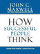 How Successful People Think