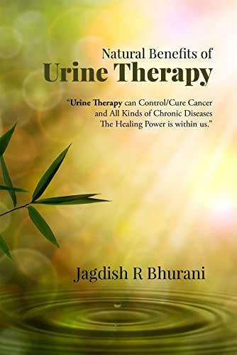 Natural Benefits of Urine Therapy: SHIVAMBU Nectar of Life