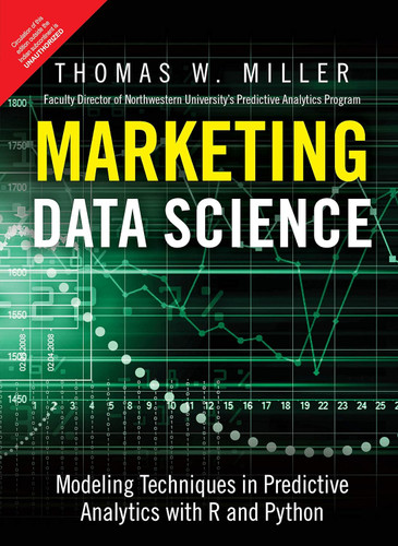 Marketing Data Science: Modeling Techniques In Predictive Analytics