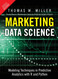 Marketing Data Science: Modeling Techniques In Predictive Analytics