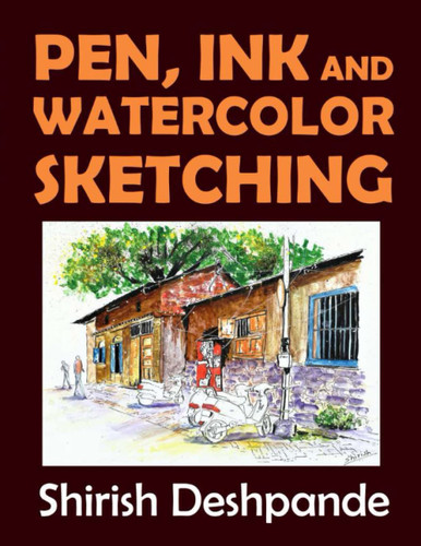 Pen Ink and Watercolor Sketching