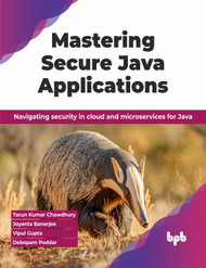 Mastering Secure Java Applications: Navigating security in cloud and