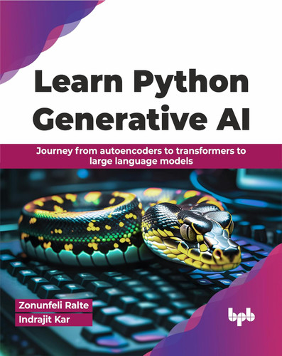 Learn Python Generative AI: Journey from autoencoders to transformers