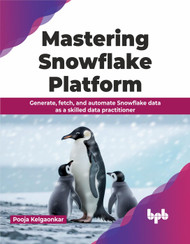 Mastering Snowflake Platform: Generate fetch and automate Snowflake