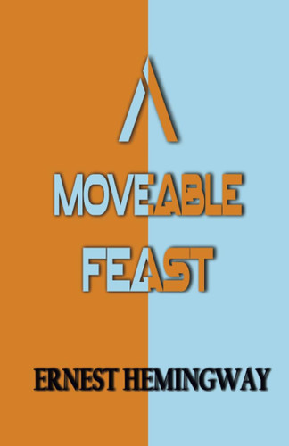 A Moveable Feast A Moveable Feast