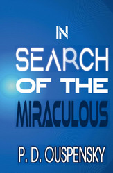 IN SEARCH OF THE MIRACULOUS