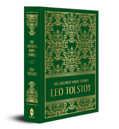 The Greatest Short Stories of Leo Tolstoy