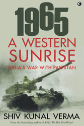 1965 a Western Sunrise India'S War with Pakistan