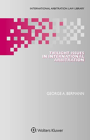 Twilight Issues in International Arbitration: Latent Choice of Law Twilight Issues in International Arbitration: Latent Choice of Law