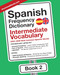 Spanish Frequency Dictionary - Intermediate Vocabulary: 2501-5000