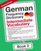 German Frequency Dictionary - Intermediate Vocabulary: 2501-5000 Most