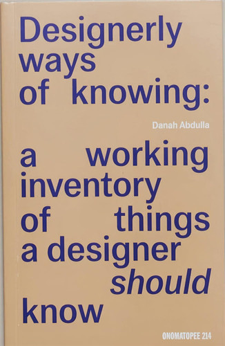 Designerly Ways of Knowing: A Working Inventory of Things a Designer