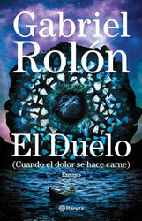 El duelo: (Cuando el dolor se hace carne) (Spanish Edition)