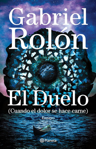 El duelo: (Cuando el dolor se hace carne) (Spanish Edition)