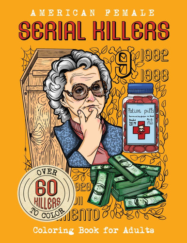 American Female SERIAL KILLERS: Coloring Book for Adults. Over 60
