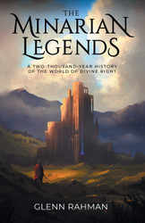 The Minarian Legends: A Two-Thousand-Year History of the World of