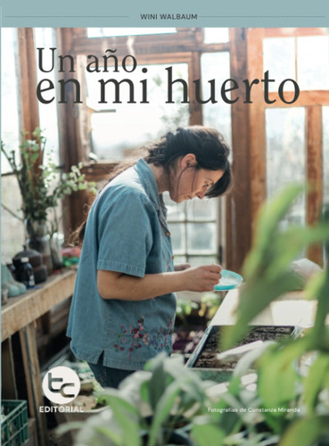 Un ano en mi huerto (Spanish Edition)