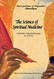 The Science of Spiritual Medicine