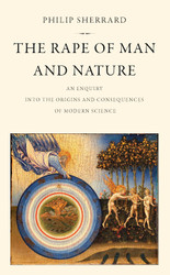 The Rape of Man and Nature: An Enquiry into the Origins and