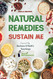 Natural Remedies Sustain Me: Over 100 Herbal Remedies for all Kinds