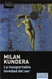 La insoportable levedad del ser [Spanish Edition]