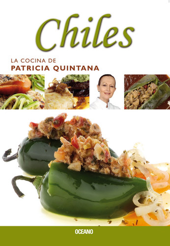 Chiles (La Cocina De Patricia Quintana) (Spanish Version)
