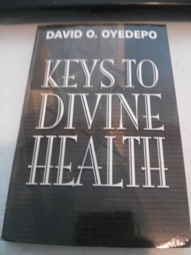 Keys to Divine Health