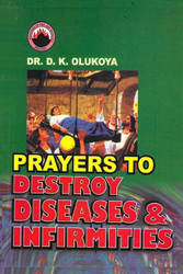 Prayers to Destroy Diseases and Infirmities