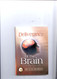 Deliverance of the Brain