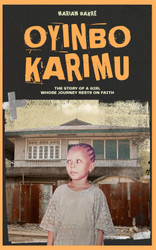 Oyinbo Karimu: the Story of a Girl Whose Journey Rests on Faith