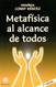Metafisica al alcance de todos