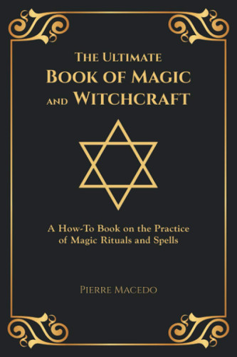 The Ultimate Book of Magic and Witchcraft