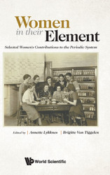 Women In Their Element: Selected Women'S Contributions to the