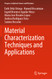 Material Characterization Techniques and Applications Material Characterization Techniques and Applications