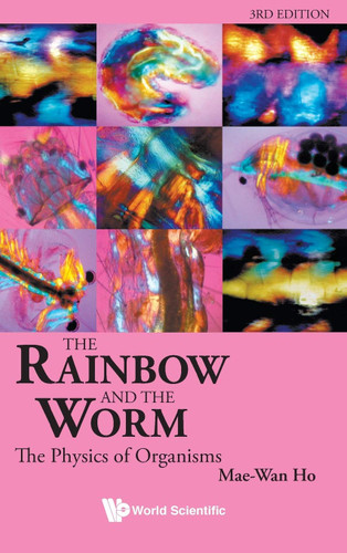 Rainbow and the Worm The: the Physics of Organisms