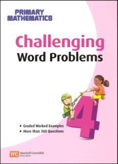 Primary Mathematics Challenging Word Problems 4