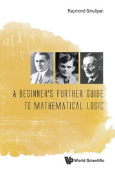 Beginner's Further Guide To Mathematical Logic A