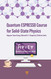 Quantum ESPRESSO Course for Solid-State Physics