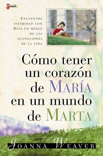 Como tener un Corazon de Maria en un Mundo de Marta