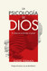 La Psicologia de Dios