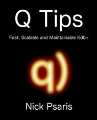 Q Tips: Fast Scalable and Maintainable Kdb+
