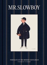 Slowboy: Portraits of the Modern Gentleman