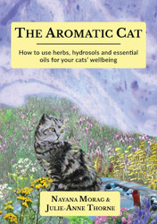 The Aromatic Cat: How to use herbs hydrosols and essential oils for