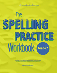 The Spelling Practice Workbook for Grade 7: Guided Activities to